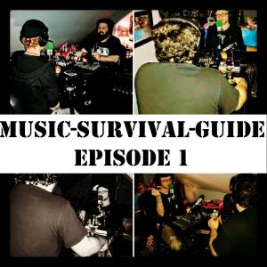 MUSIC-SURVIVAL-GUIDE Podcast Episode 1