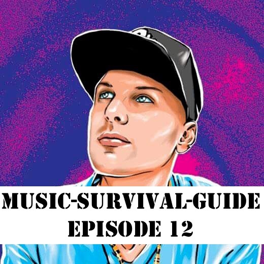 MUSIC-SURVIVAL-GUIDE Podcast Episode 12
